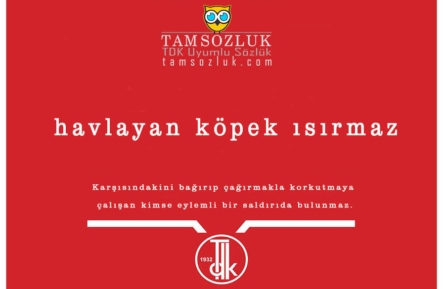 çok havlayan köpek ısırmaz